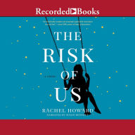 The Risk of Us: A Novel