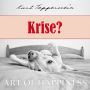 Art of Happiness: Krise?