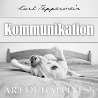 Art of Happiness: Kommunikation