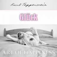 Art of Happiness: Glück