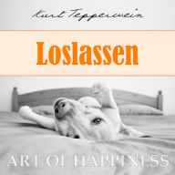 Art of Happiness: Loslassen
