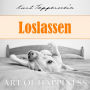 Art of Happiness: Loslassen