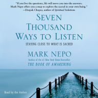 Seven Thousand Ways to Listen: Staying Close to What Is Sacred