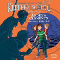 In Harm's Way (Benjamin Pratt and the Keepers of the School Series #4)