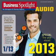 Business-Englisch lernen Audio - Das neue Jahr 2013: Business Spotlight Audio 1/2013 - The year ahead: 2013