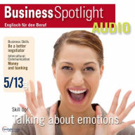 Business-Englisch lernen Audio - Verhandeln ? Aber richtig!: Business Spotlight Audio 5/2013 - How to negotiate effectively