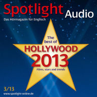 Englisch lernen Audio - Hollywood 2013: Spotlight Audio 3/13 - Hollywood 2013