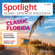 Englisch lernen Audio - Florida: Spotlight Audio 05/15 - Classic Florida