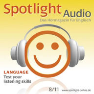 Englisch lernen Audio - Sind Sie ein guter Zuhörer?: Spotlight Audio 8/11 - Test yout listening skills