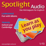 Englisch lernen Audio - Oxford und Cambridge: Spotlight Audio 1/13 - Oxford and Cambridge