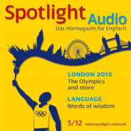 Englisch lernen Audio - Olympiastadt London: Spotlight Audio 05/12 - London 2012 and the Olympics