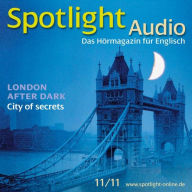 Englisch lernen Audio - Londons dunkle Seite: Spotlight Audio 11/11 - London after dark