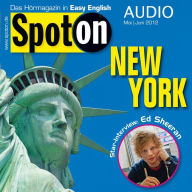Englisch lernen mit Spaß Audio - New York: Spot on Audio 5/6 2012 - New York
