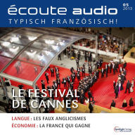 Französisch lernen Audio - Das Filmfestival von Cannes: Écoute audio 5/13 - Le Festival de Cannes