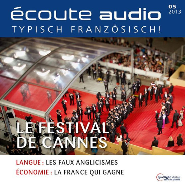Französisch lernen Audio - Das Filmfestival von Cannes: Écoute audio 5/13 - Le Festival de Cannes