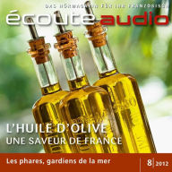Französisch lernen Audio - L'huile d'olive de France: Écoute audio 8/12 - Französisches Olivenöl