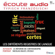 Französisch lernen Audio - Die verschiedenen Sprachregister: Écoute audio 04/16 - Les diffférents registres de langue
