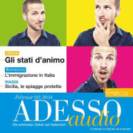Italienisch lernen Audio - Charaktere beschreiben: ADESSO audio 2/14 - Gli stati d'animo