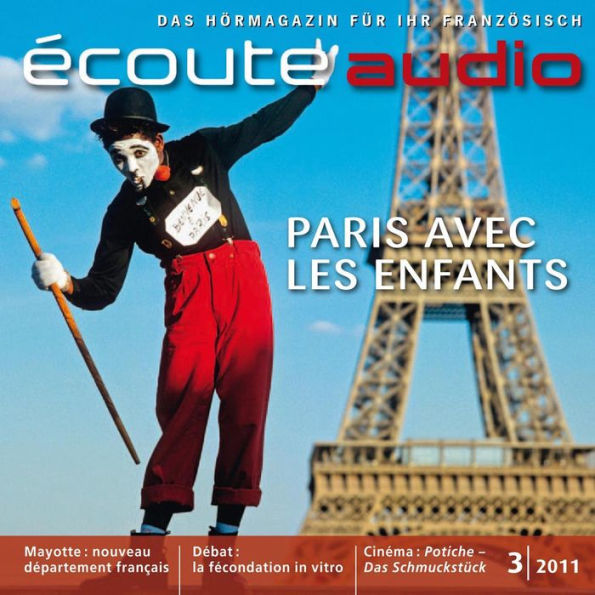 Französisch lernen Audio - Paris, die Stadt der Kinder: Écoute audio 03/2011 - Paris, une ville pour les enfants!