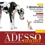 Italienisch lernen Audio - Das Diminutiv: ADESSO audio 3/14 - I diminutivi