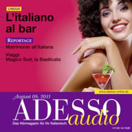 Italienisch lernen Audio - In der Bar: ADESSO audio 8/11 - L'italiano al bar