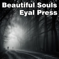 Beautiful Souls: Saying No, Breaking Ranks, and Heeding the Voice of Conscience in Dark Times