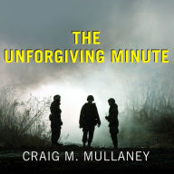 The Unforgiving Minute: A Soldier's Education