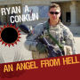 An Angel from Hell: Real Life on the Front Lines