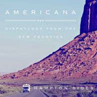 Americana: Dispatches from the New Frontier