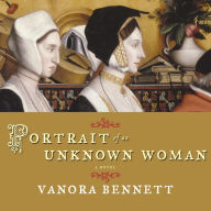 Portrait of an Unknown Woman: A Novel