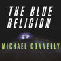 The Blue Religion: New Stories about Cops, Criminals, and the Chase