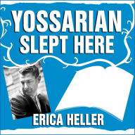 Yossarian Slept Here: When Joseph Heller Was Dad, the Apthorp Was Home, and Life Was a <I>Catch-22</I>