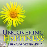 Uncovering Happiness: Overcoming Depression With Mindfulness and Self-compassion