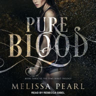 Pure Blood: Time Spirit Trilogy, Book 3