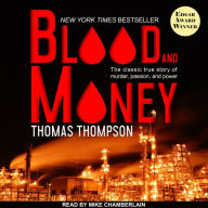 Blood and Money: The Classic True Story of Murder, Passion, and Power