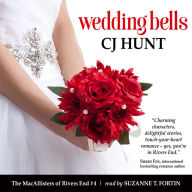 Wedding Bells (The MacAllisters of Rivers End #4): A Rivers End Romance (Jenna+Isaac, Happily Ever After)