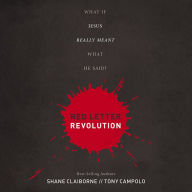 Red Letter Revolution: What If Jesus Really Meant What He Said?