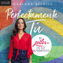 Perfectamente tú: El poder de lo auténtico (Perfectly You: Embracing the Power of Being Real)