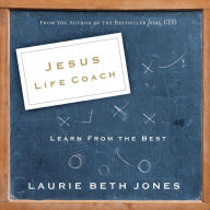 Jesus, Life Coach: Learn from the Best (Abridged)