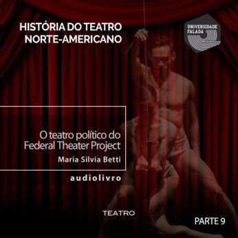 O Teatro Político do Federal Theater Project - Parte VI A