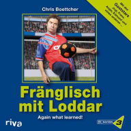 Fränglisch mit Loddar: Again what learned! (Abridged)