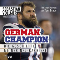 German Champion: Die Geschichte meiner NFL-Karriere (Abridged)