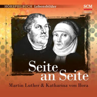 Seite an Seite: Martin Luther & Katharina von Bora (Abridged)