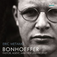 Bonhoeffer: Pastor, Agent, Märtyrer und Prophet (Abridged)