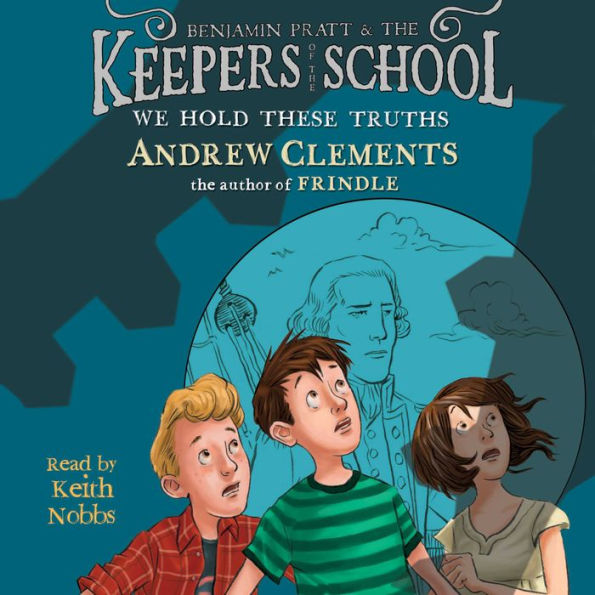 We Hold These Truths (Benjamin Pratt and the Keepers of the School Series #5)