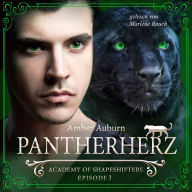 Pantherherz, Episode 3 - Fantasy-Serie: Academy of Shapeshifters