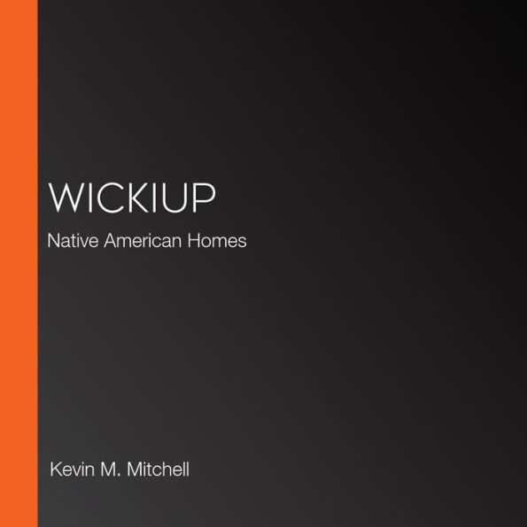 Wickiup: Native American Homes