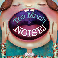 Too Much Noise!