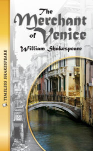 The Merchant of Venice: Timeless Shakespeare (Abridged)