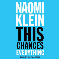 This Changes Everything: Why Climate Change Requires Revolutionary Economic Change